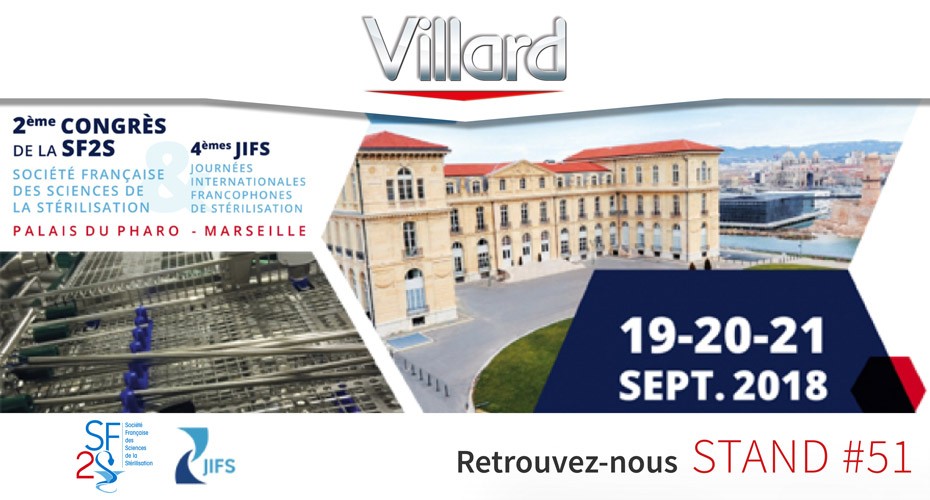 Retrouvez Villard Médical stand 51 au prochain Congrès 2018 de la SF2S - Société Française de Stérilisation (19-21 septembre 2018 / Marseille)