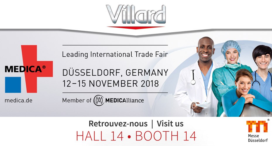 Villard Médical sera présent Hall 14 - Stand 14 lors du prochain salon médical international MEDICA 2018 (12-15 novembre 2018 / Düsseldorf)