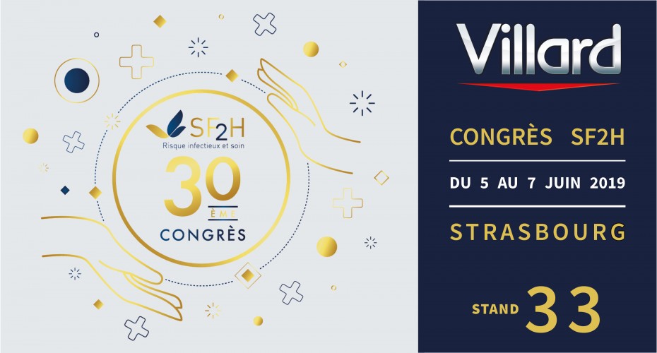 Villard Médical était présent Stand 33 lors du 30ème Congrès National de la SF2H (5-7 juin 2019 | Strasbourg) 
