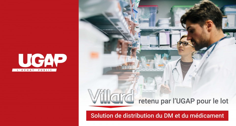 L'UGAP référence les produits Villard Médical pour son lot : Solution de distribution du DM et du médicament.
