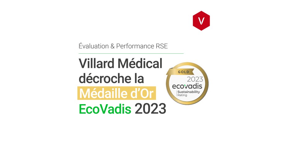 Villard Médical décroche la médaille d’or EcoVadis 2023 pour sa politique RSE